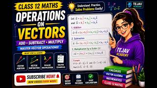 Operations on Vectors Explained | Vector Addition, Subtraction &amp; Multiplication | Class 12 Maths