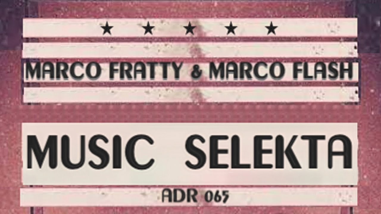 Watch MARCO FRATTY & MARCO FLASH - Music selekta on YouTube Watch MARCO FRATTY & MARCO FLASH - Music selekta on YouTube