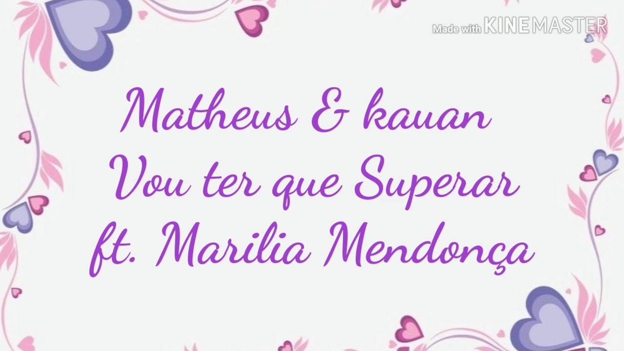 MATHEUS & KAUAN - VOU TER QUE SUPERAR, FT. MARÍLIA MENDONÇA - YouTube