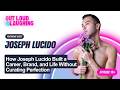 Meet Joseph Lucido | Building a Career, Brand, and Life Without Curating Perfection