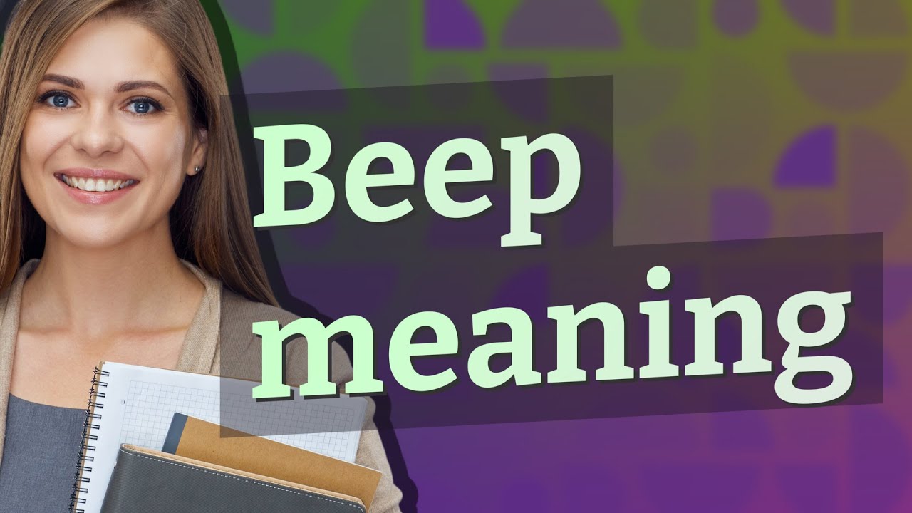 Beep | meaning of Beep - YouTube