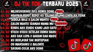 DJ TIKTOK TERBARU 2025-🎵DJ MEJIKUHIBINIU FULL REMIX 🎵DJ TABOLA BALE X CALON MANTU  FULL ALBUM