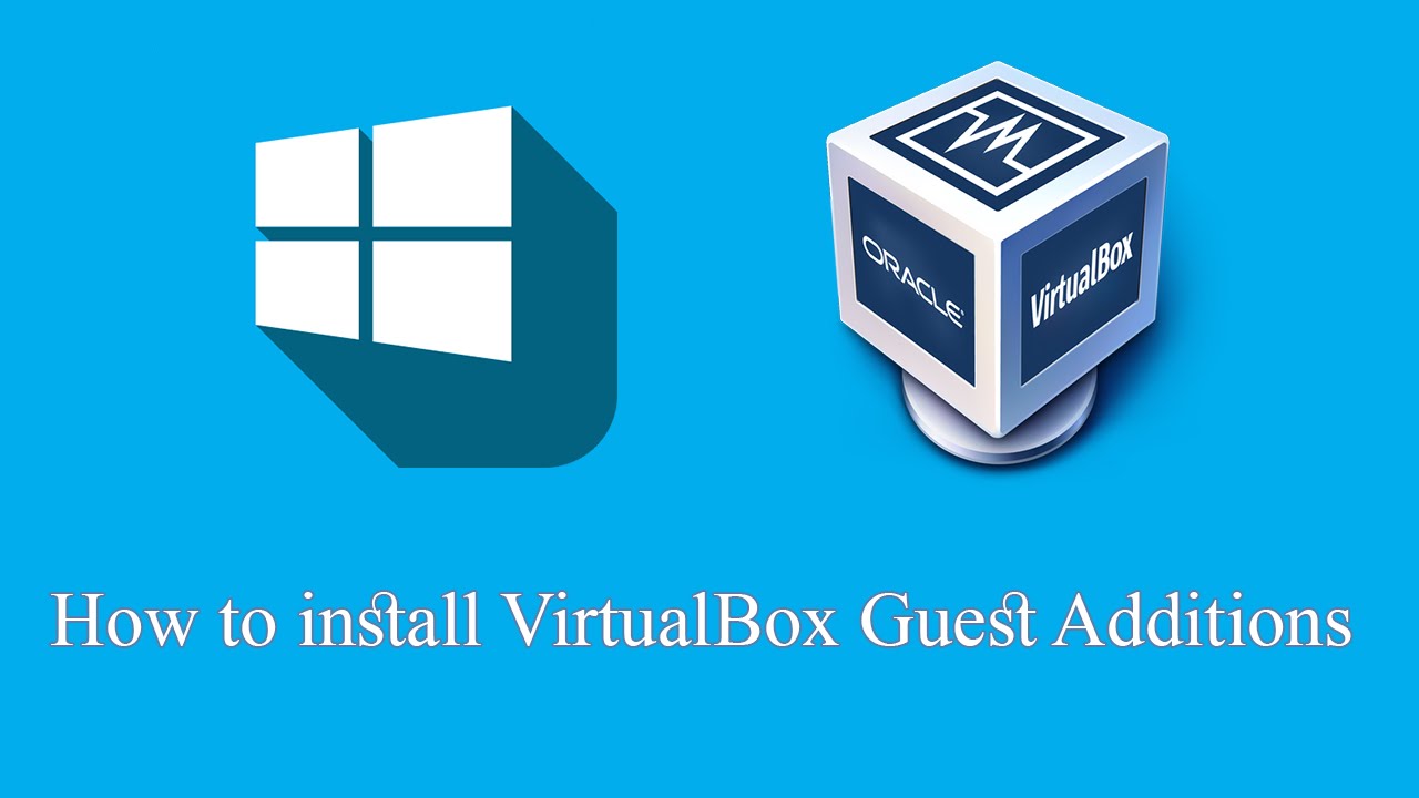 How to install VirtualBox Guest Additions on Windows 10 - YouTube