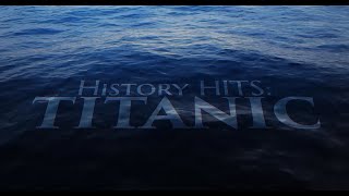 History HITS: Titanic