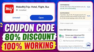 MakeMyTrip Coupon Code Today 2026 | 80% OFF + 100% Working Code