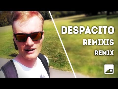 ♫ ReMiXu - Despacito
