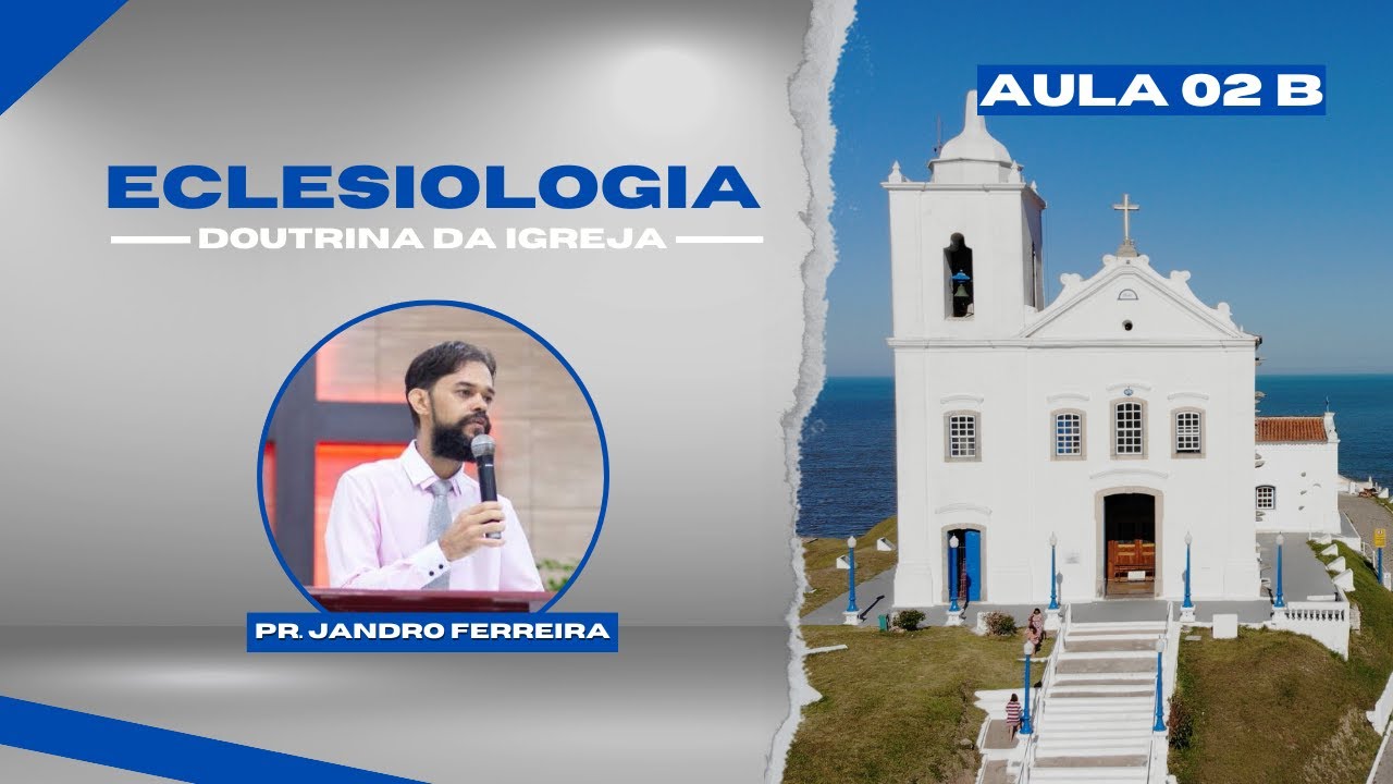 IBG EBD | 21/02/2024 -  Módulo: Eclesiologia / Aula 02.b com Pr. Jandro Ferreira
