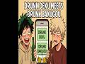 Drunk Deku Meets Drunk Bakugou 🥴 #dekutextingstory #shorts #mha #ytshorts #anime #deku #trending