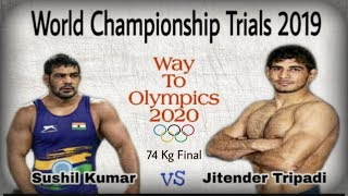 Sushil Kumar vs Jitender Tripadi ~ Wrestling World Championship 2019 Trials - 74 Kg Final