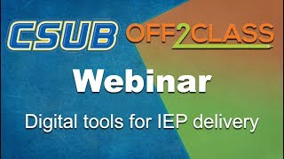 CSUB and Off2class webinar: Digital tools for IEP delivery