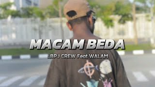 Download lagu Macam Beda_LBPJ CREW Feat WALAM_()