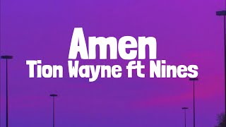 Tion Wayne Ft Nines - AMEN (Lyrics)