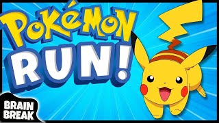 Pokemon Run | Brain Break | Freeze Dance | Just Dance | Brain Break for Kids