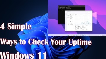 4 Simple Ways to Check Your Windows 11 Uptime