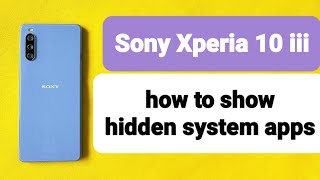 how to show hidden system apps for Sony Xperia 10 iii phone with Android 11 screenshot 3