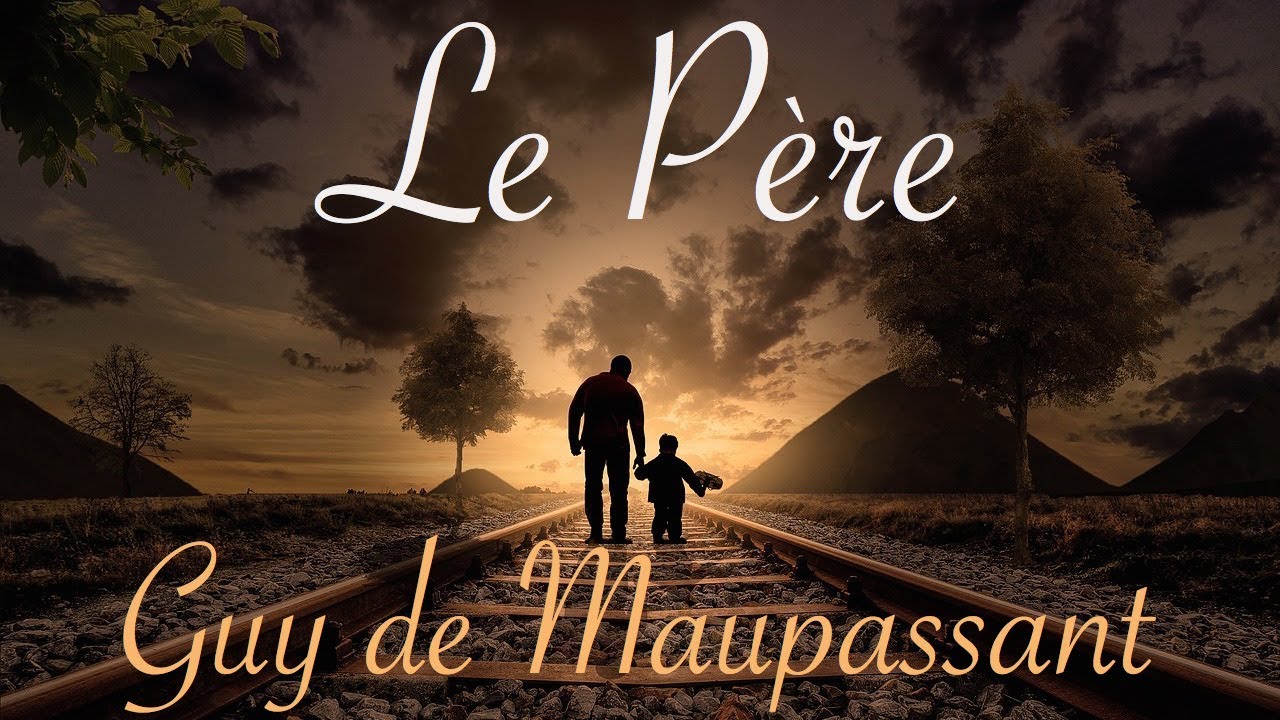 Livre audio : Le Père, Guy de Maupassant