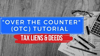 Tax Sale Investing 'Over the Counter' Tutorial Training: OTC Tax Liens & Deeds