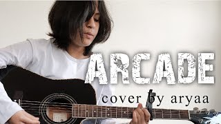 Arcade - Duncan Laurance Acoustic Cover By Aryaa
