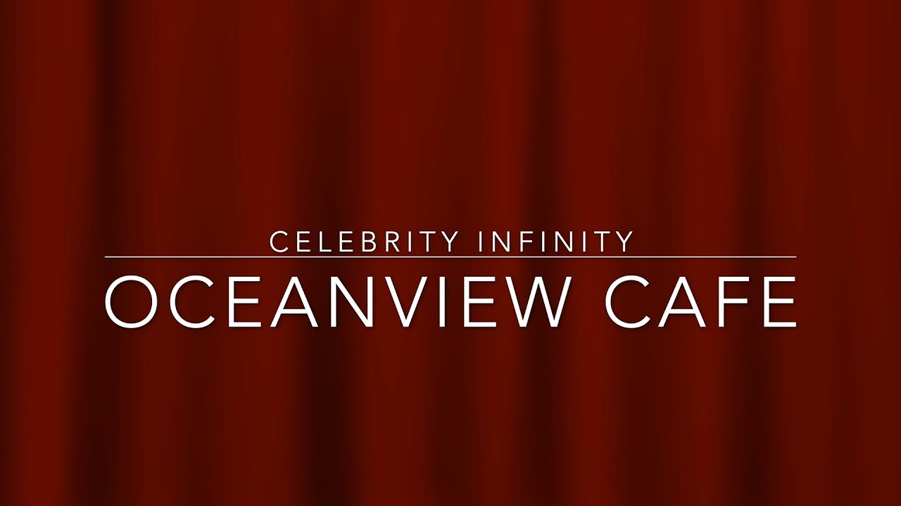 Oceanview cafe - Celebrity Infinity