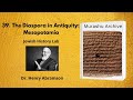 39. The Diaspora in Antiquity: Mesopotamia (Jewish History Lab)