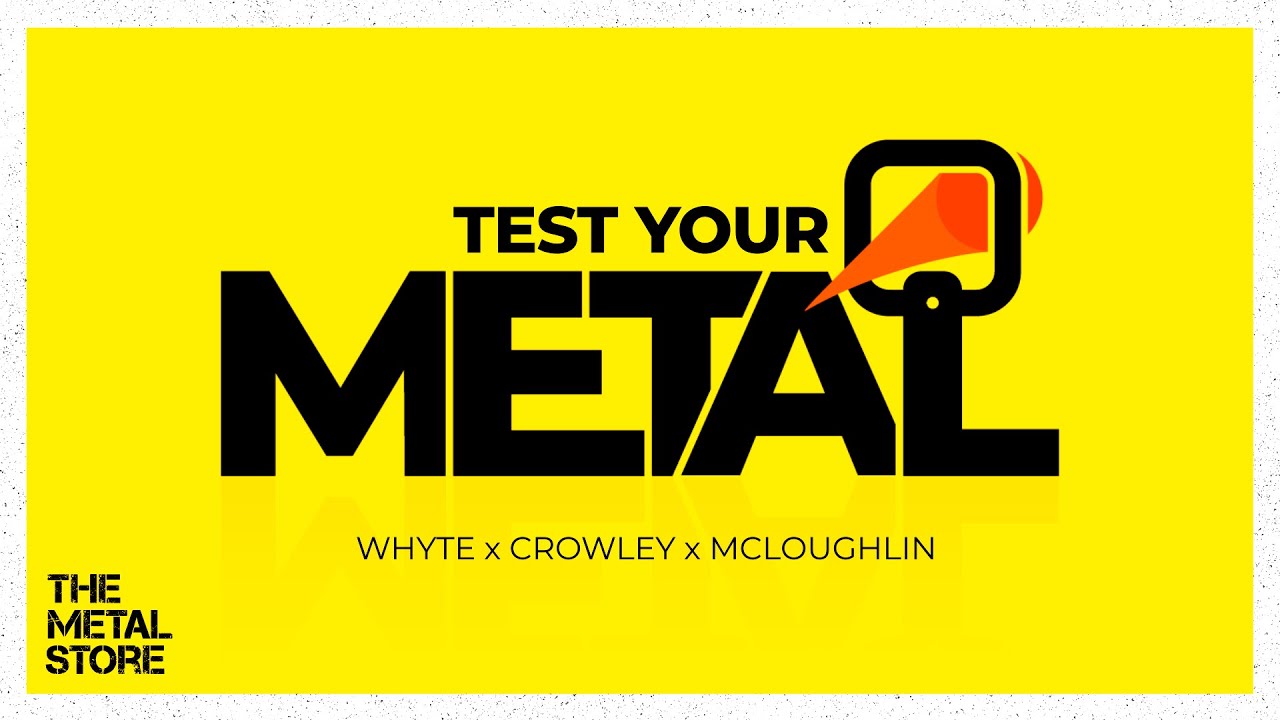 The Test Your Metal Challenge! Gavin Whyte, Dan Crowley and Sean McLoughlin