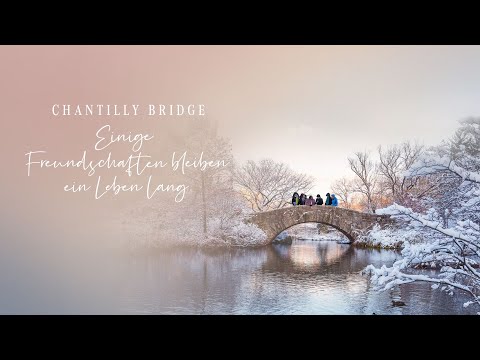 CHANTILLY BRIDGE - Trailer deutsch