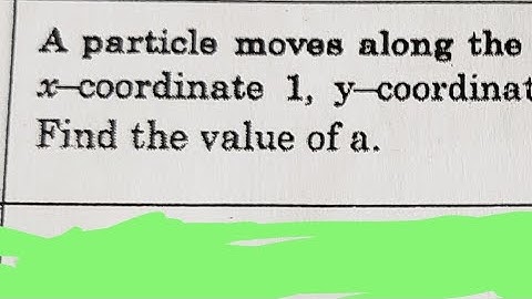 A particle moves along the curve 3y=ax^3+1 such that at a point with x- cordinate 1,y- cordinate is