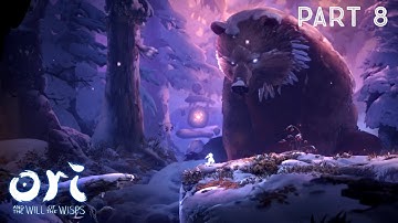 Ori and the Will of the Wisps - Gameplay Walkthrough Part 8 - No Commentary