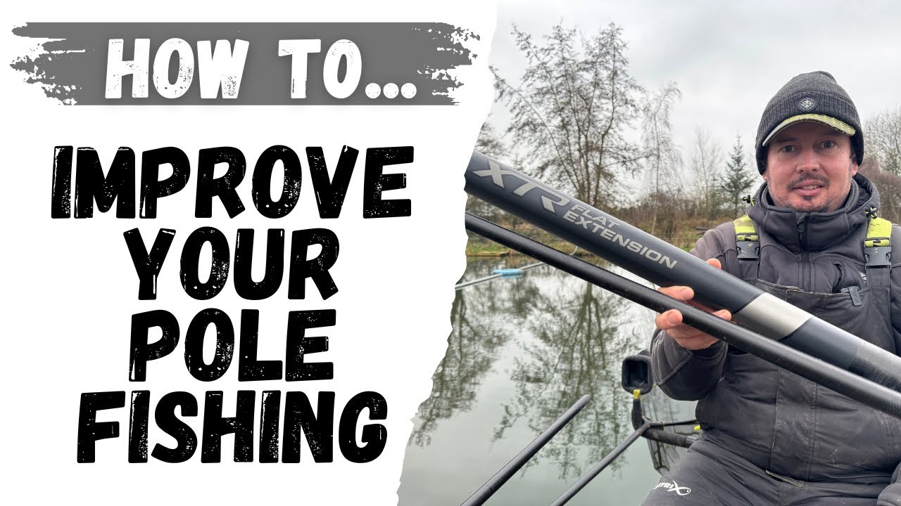 How To Improve Your Pole Fishing.
