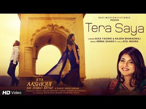 Alka Yagnik | Latest Romantic Song | Tera Saya | Kya Aashiqui Hai Humko Batao