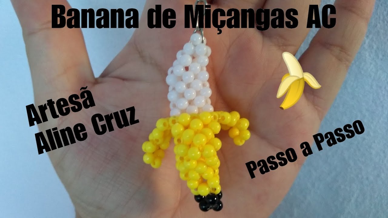Banana de Miçangas- Passo a Passo 🍌