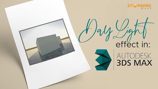 Daylight Effect in Studio Max | 3D Studio Max Tutorial on Stunningmesh