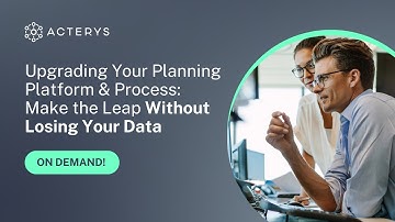 Upgrading Your Planning Platform & Process: Make the Leap Without Losing Your Data (Or Your Mind)