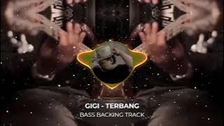 GIGI - TERBANG || BASS BACKING TRACK