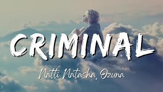 Natti Natasha x Ozuna - Criminal (Lyrics/Letra)