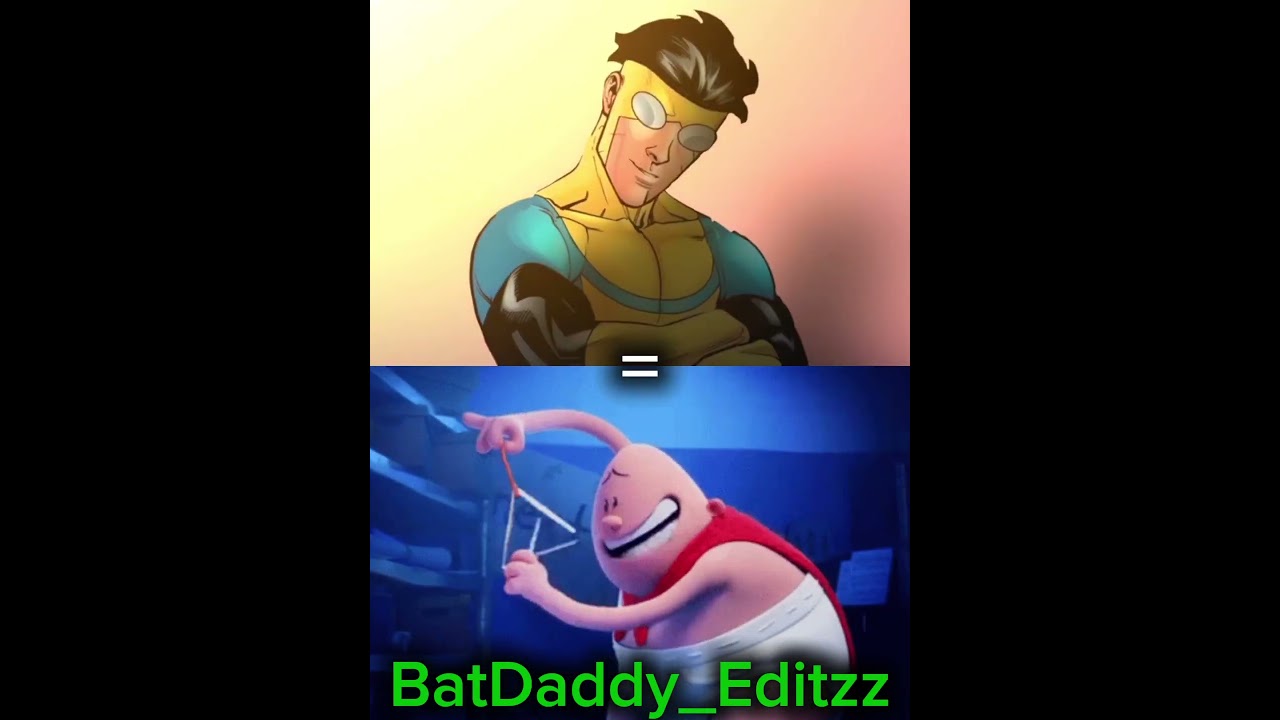 Prime/Comic Invincible vs Prime/Comic Captain Underpants(With Proof)