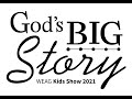 Weag kids  gods big story  kids show 2021
