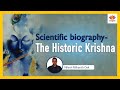 Scientific biography  the historic krishna  nilesh oak  sangamtalks