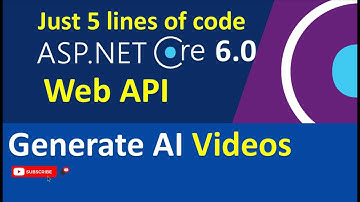Generating AI Videos in ASP .NET Core 6.0 Web API (Just 5 lines of code)