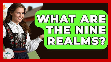 What Are The Nine Realms? - Unmapping Scandinavia