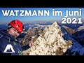 NICHT NACHMACHEN!!! Watzmann Überschreitung Juni 2021 + ALLE Infos zu Verhältnissen