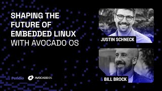 Shaping the Future of Embedded Linux with Avocado OS | Peridio Co-Founders Chat