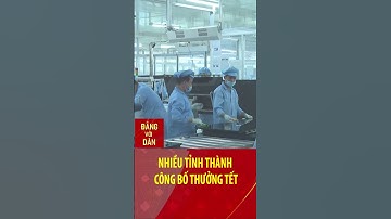 Nhiều tỉnh thành công bố thưởng Tết #shorts