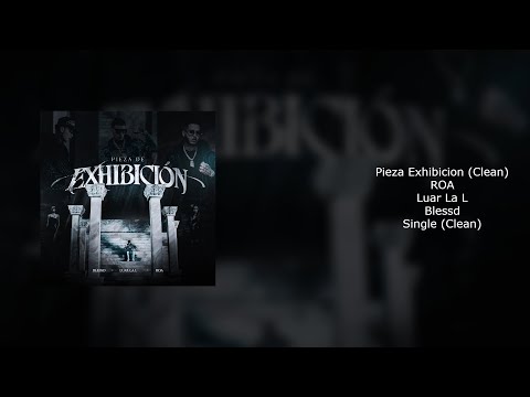 ROA x Luar La L x Blessd - Pieza Exhibición (Clean)