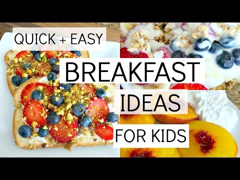 quick-+-easy-breakfast-ideas-for-kids:-healthy-food-for-toddlers/kids