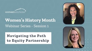 Women's History Month Webinar Series - Navigating the Path to Equity Partnership