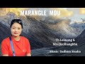 Latest Maring Love Song Marangle Mou Leimong With Shangkhu Music Dailhim Studio