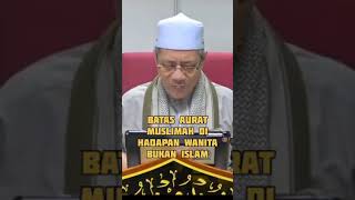 Batas Aurat Muslimah Di Hadapan Wanita Bukan Islam Bhg. 1 - TG. Dato' Dr. Abdul Basit