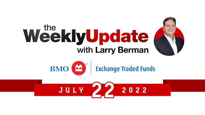 Weekly Update With Larry Berman - July 22nd, 2022