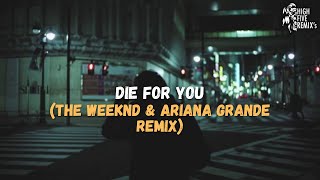 The Weeknd & Ariana Grande - Die For You (Remix)